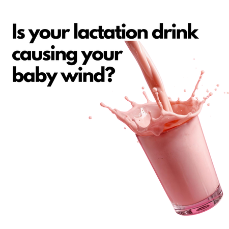Is your lactation drink causing your baby wind?